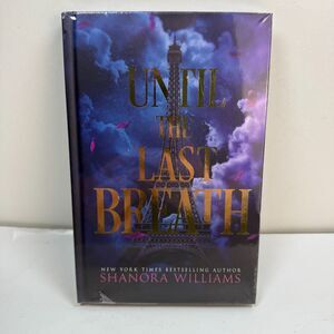 Until The Last Breath Shanora Williams Cover to Cover Edition Sprayed Edges NEW